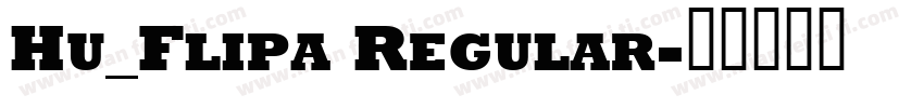 Hu_Flipa Regular字体转换